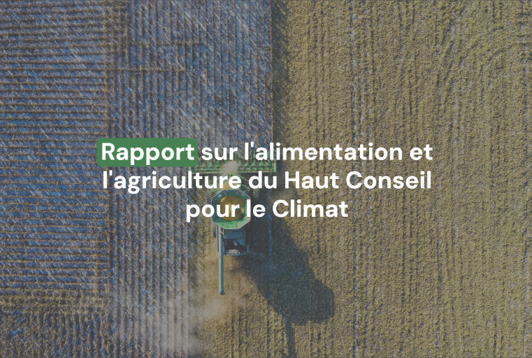 7 questions pour comprendre le  rapport sur l'alimentation et l'agriculture du Haut Conseil pour le Climat
